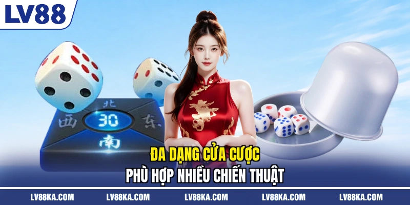 Đa dạng cửa cược phù hợp nhiều chiến thuật
